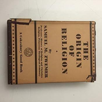 Hardcover The Origin of Religion: Based on the Smyth Lectures Delivered at Columbia Theolo Book