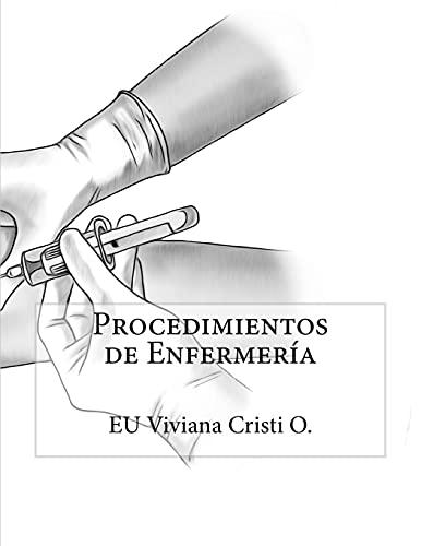 Procedimientos de Enfermería (Spanish Edition)