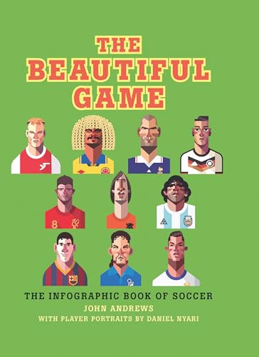 The Beautiful Game: The Infographic Book of Soccer
