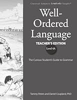 Well-Ordered Language 4A Teacher's Edition 1600513522 Book Cover