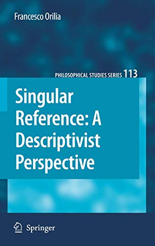 Singular Reference: A Descriptivist Perspective: 113 (Philosophical Studies Series) view 2