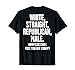 White Straight Republican Male How Else Can I Piss You Off T-Shirt