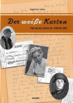 Der weiße Karton: Post aus den Jahren von 1938 bis 1942 Der weiße Karton: Post aus den Jahren von 1938 bis 1942