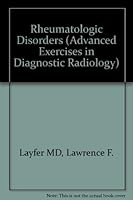 Rheumatologic Disorders (Advanced Exercises in Diagnostic Radiology) 0721623859 Book Cover
