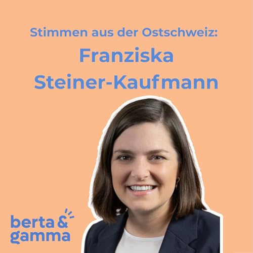 Folge 41: Franziska Steiner-Kaufmann: &laquo;Ich will, dass meine Kinder mich auch auf dem Traktor sehen!&raquo;
