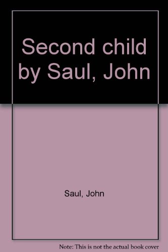 Second child by Saul, John B007HVH7LU Book Cover