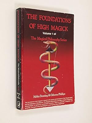 Book cover The Foundation of High Magick (Magical Philosophy Series, Vol. 1)