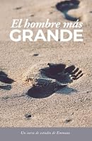 El Hombre más Grande (Spanish Edition) 1593870159 Book Cover