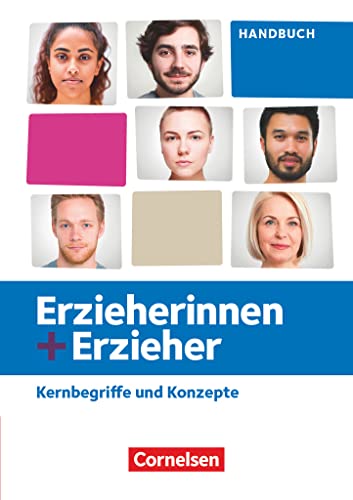 Erzieherinnen + Erzieher - Zu allen Ausgaben - Zu allen Bänden: Kernbegriffe und Konzepte - Handbuch
