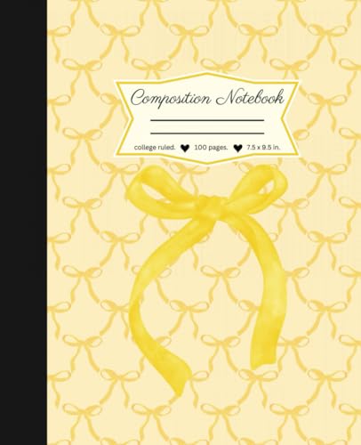 Coquette Notebook: Cute Composition College Ruled Journal - Yellow with Bows: Cottagecore Aesthetic School Supplies and Gift for girls, daughters, teens, and students