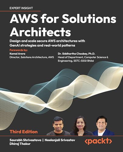 AWS for Solutions Architects: Design and scale secure AWS architectures with GenAI strategies and real-world patterns
