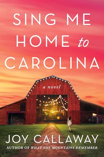 Sing Me Home to Carolina: A Novel