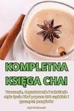 Kompletna KsiĘga Chai (Polish Edition)