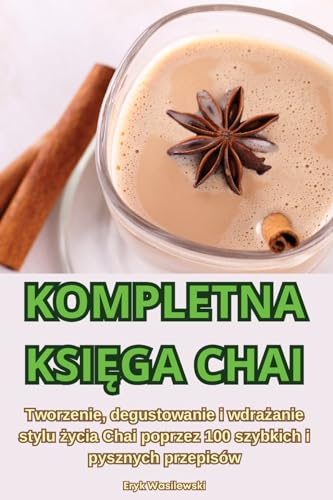 Kompletna KsiĘga Chai (Polish Edition)