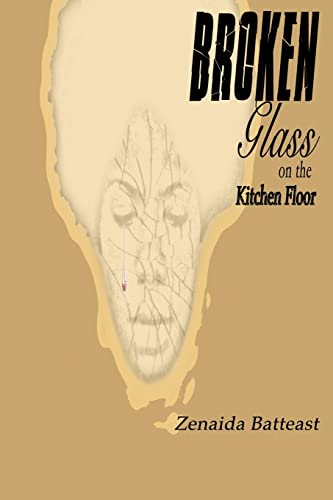 Broken Glass On The Kitchen Floor 1475078455 Book Cover