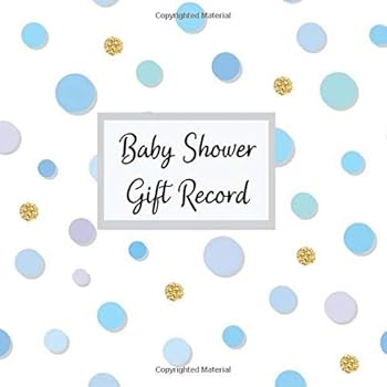 Baby Shower Gift Recorder: Gift Record Keeper - Gift Tracker Notebook - Gift Registry, Recorder, Organizer, Keepsake for Baby Shower, Boy, Girl. 8.25" x 8.25" (Baby Shower Birthday) (Volume 1)