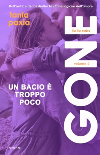 Gone. Un bacio è troppo poco (Liar Liar Series) (Italian Edition)