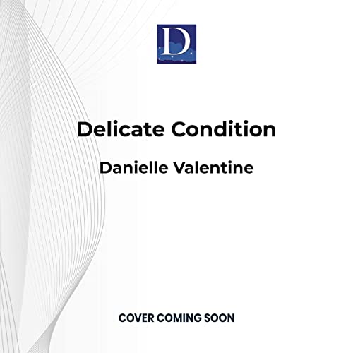 Delicate Condition (Audible Audio Edition) Danielle
