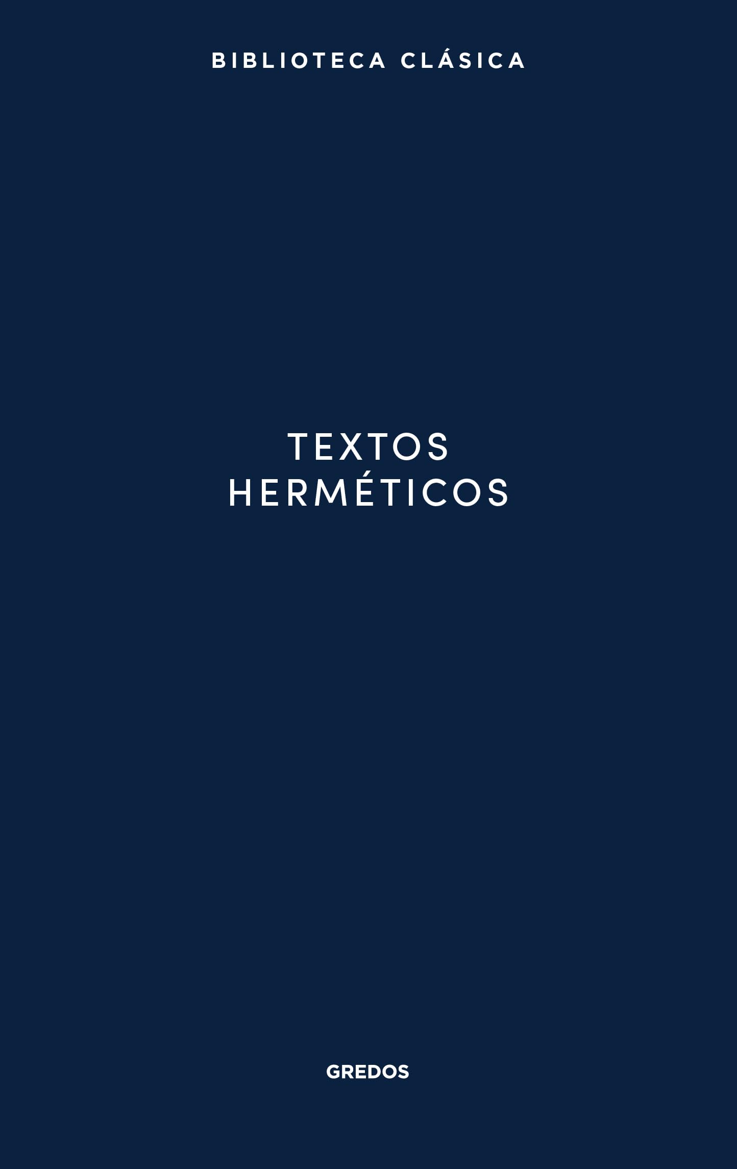 Textos herméticos (Biblioteca Clásica Gredos)