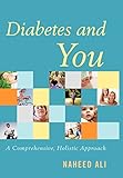 Diabetes and You: A Comprehensive, Holistic Approach