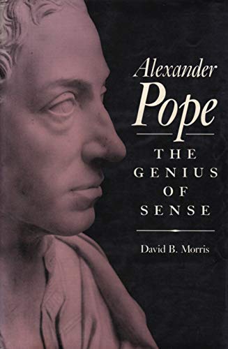 Alexander Pope: The Genius of Sense 0674015223 Book Cover