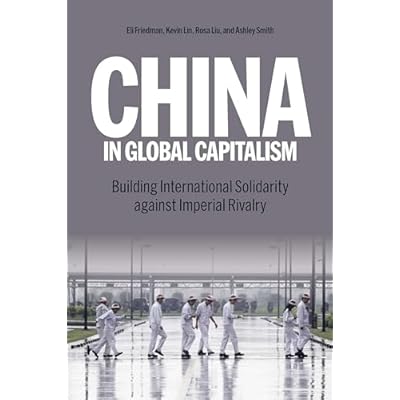 China in Global Capitalism: Building International Solidarity Against Imperial Rivalry