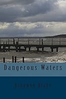 Dangerous Waters 1508544190 Book Cover