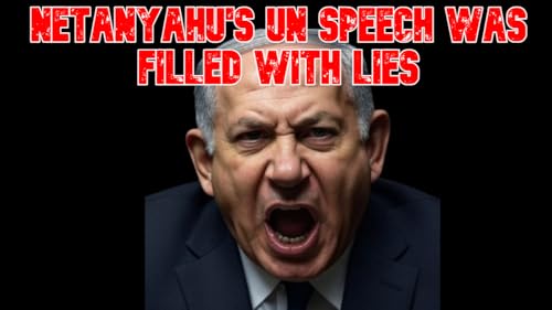 Netanyahu's UN Speech Was Filled with Lies Podcast Por arte de portada