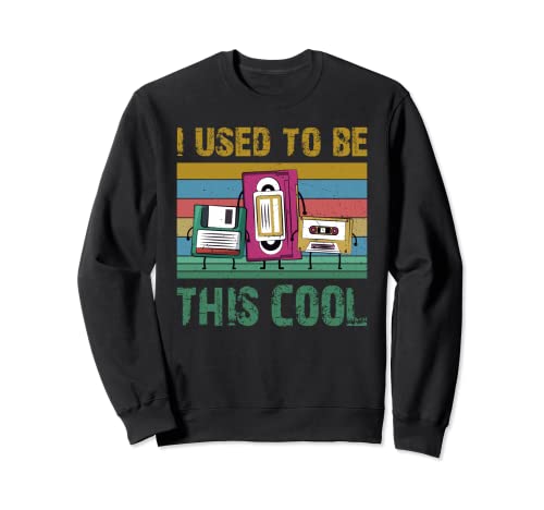 I used to be this cool Old Technology 90s Retro Gifts Sudadera