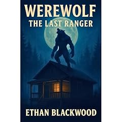 WEREWOLF - The Last Ranger Audiolibro Por Ethan Blackwood arte de portada