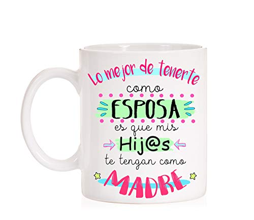 FUNNY CUP Taza Lo Mejor de tenerte como Esposa es Que mis Hijos te tengan como Madre. Taza Regalo de Calidad FUNNY CUP Taza Lo Mejor de tenerte como Esposa es Que mis Hijos te tengan como Madre. Taza Regalo de Calidad