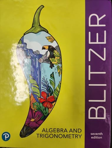 Algebra and Trigonometry, Blitzer, 7th Edition