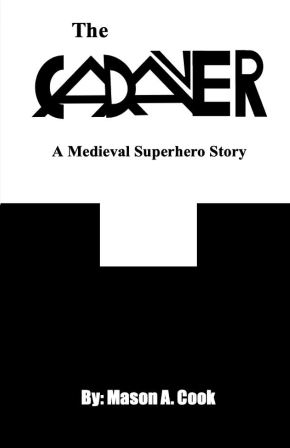 The Cadaver: A Medieval Superhero Story