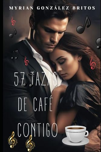57 tazas de café contigo (Spanish Edition)