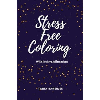 Stress Free Coloring with Positive Affirmations