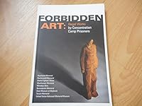 Forbidden Art: Illegal Works by Concentration Camp Prisoners 8377040441 Book Cover