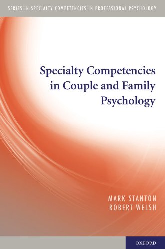 Specialty Competencies in Couple and Family Psychology (Specialty Competencies in Professional Psychology)