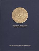 The National Bank of South Carolina, 100 Years of Service B007B2T358 Book Cover