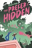 They Prefer It Hidden