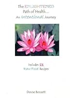The Enlightened Path of Health... an Intentional Journey 0615199682 Book Cover