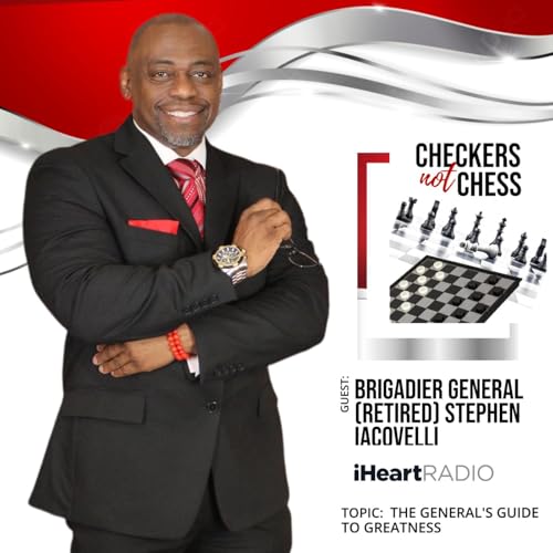 CHECKERS NOT CHESS, HOSTED BY TOREY D. MOSLEY, SR. (TOPIC: THE GENERAL'S GUIDE TO GREATNESS / PT 1 of 2)