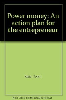 Unknown Binding Power money: An action plan for the entrepreneur Book