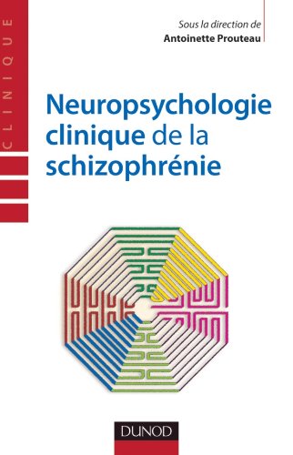 Télécharger Neuropsychologie clinique de la schizophrénie - Enjeux et débats: Enjeux et débats Livre PDF Gratuit