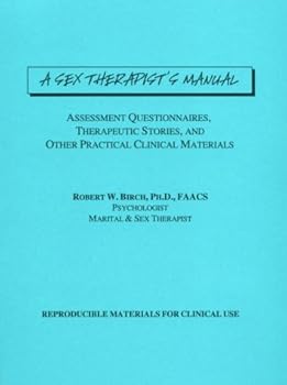 Spiral-bound A Sex Therapist's Manual: Resources for Clinical or Educational Use Book