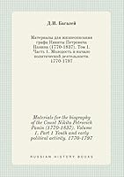 Materials for the biography of the Count Nikita Petrovich Panin (1770-1837). Volume 1, Part 1 Youth and early political activity. 1770-1797 5519420904 Book Cover