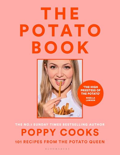 Poppy Cooks: The Potato Book: 101 recipes from the Potato