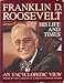 Franklin D. Roosevelt: His Life and Times : An Encyclopedic View