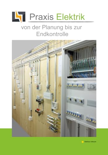 Praxis Elektrik - von der Planung bis zur Endkontrolle