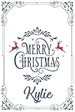 Kylie - merry christmas: Lined Notebook / Journal Gift, 100 Pages, 6x9, Soft Cover, Matte Finish Blank Ruled Name Personalized & Customized Patriotic ... & Women Birthday, Christmas Gift for Girls