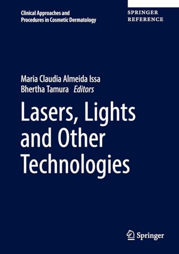 Lasers, Lights and Other Technologies (Clinical Approaches and Procedures in Cosmetic Dermatology) (English Edition)